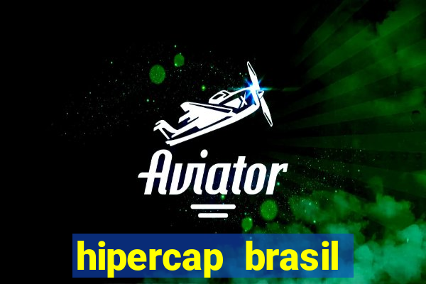 hipercap brasil como funciona